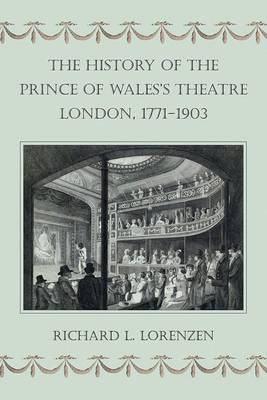 The History of the Prince of Wales's Theatre, London, 1771-1903 (Hardback)