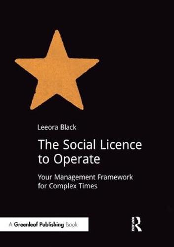 The Social Licence to Operate: Your Management Framework for Complex Times - DoShorts (Paperback)