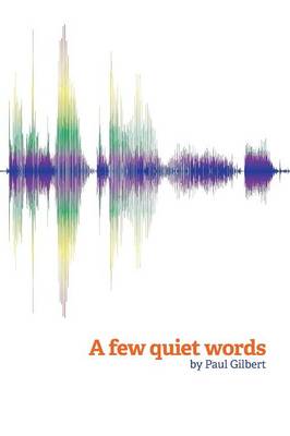 A Few Quiet Words (Paperback)