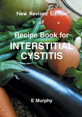 Recipe Book for Interstitial Cystitis (Paperback)
