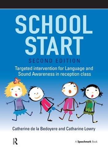 School Start: Targeted Intervention for Language and Sound Awareness in Reception Class, 2nd Edition (Paperback)