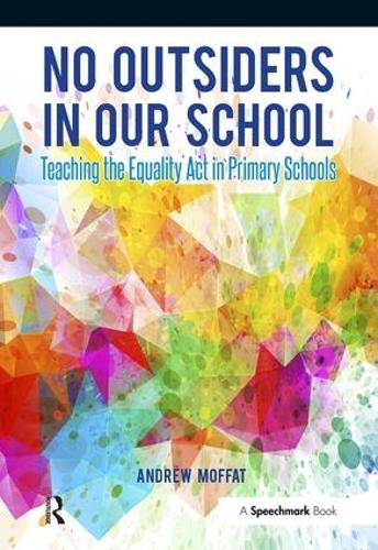 No Outsiders in Our School: Teaching the Equality Act in Primary Schools (Paperback)