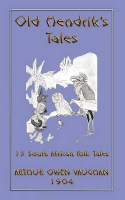 Old Hendrik's Tales - 13 South African Folk Tales (Paperback)