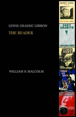 Lewis Grassic Gibbon: A Reader (Paperback)