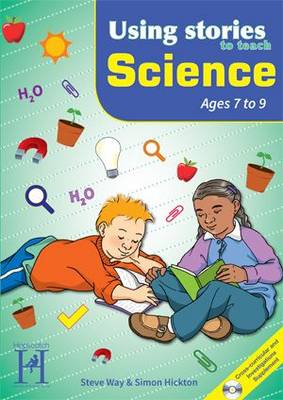 Using Stories to Teach Science Ages 7-9 - Using Stories S. (Paperback)