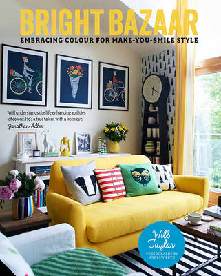 Bright Bazaar: Embracing Colour for Make-You-Smile Style (Hardback)