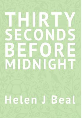 Thirty Seconds Before Midnight (Hardback)
