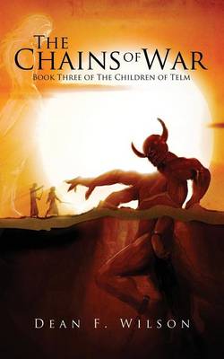 The Chains of War: Book Three of the Children of Telm (Paperback)