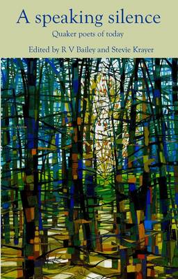 A Speaking Silence: Quaker Poets of Today (Paperback)