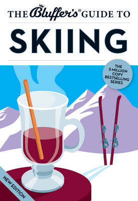 The Bluffer's Guide to Skiing - Bluffer's Guides (Paperback)