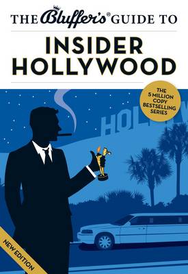 The Bluffer's Guide to Insider Hollywood - Bluffer's Guides (Paperback)
