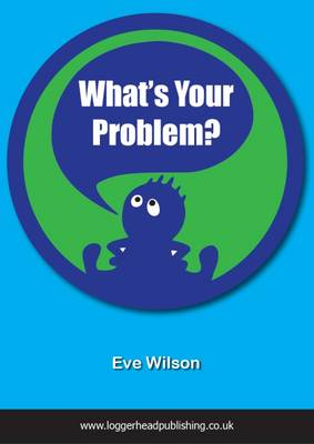 What's Your Problem?