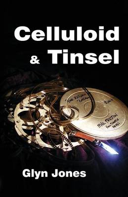 Celluloid and Tinsel: A Thornton King Adventure (Paperback)