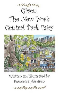 Given the New York Central Park Fairy (Hardback)