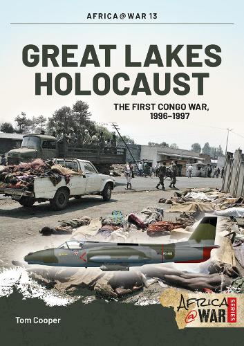 Great Lakes Holocaust: First Congo War, 1996-1997 - Africa@War (Paperback)