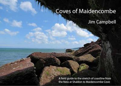 Coves of Maidencombe: A Field Guide to the Stretch of Coastline from the Ness at Shaldon to Maidencombe Cove (Paperback)