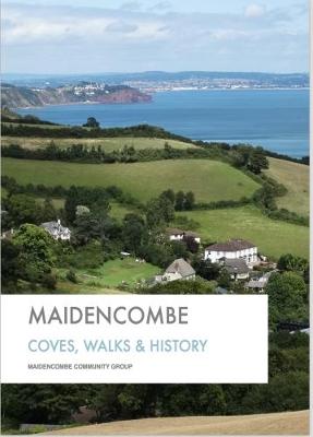 Maidencombe: Coves Walks and History (Paperback)