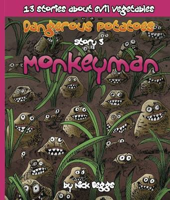 Dangerous Potatoes: Monkeyman Story 3 (Paperback)