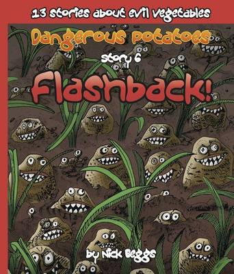 Dangerous Potatoes: Flashback Story 6 (Paperback)