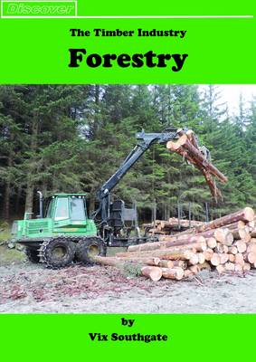 Forestry: The Timber Industry - Discover (Paperback)