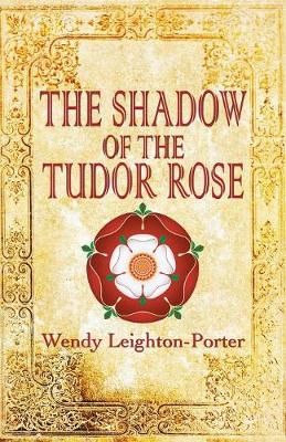 The Shadow of the Tudor Rose: Shadows from the Past - Shadows from the Past 9 (Paperback)