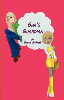 Gigi's Guardian: 1: Ghost Diaries (Paperback)