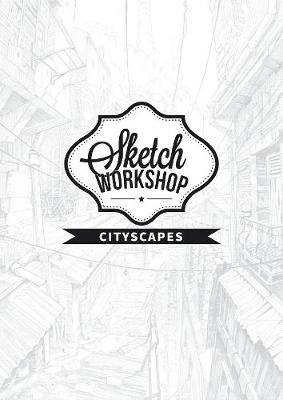 Sketch Workshop: Cityscapes (Spiral bound)