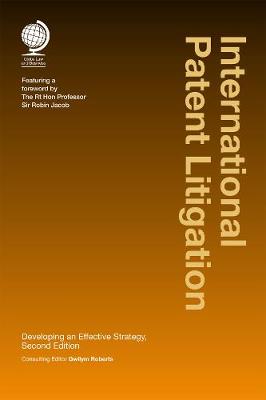 International Patent Litigation: Developing an Effective Strategy (Hardback)