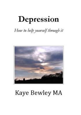 Depression: How to Help Yourself Through it (Paperback)