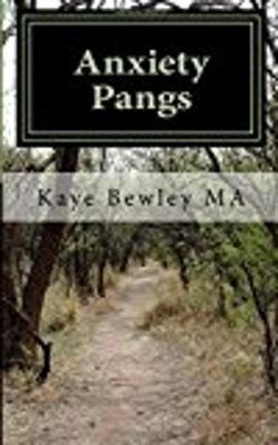Anxiety Pangs: What they are and how to get them under your control (Paperback)