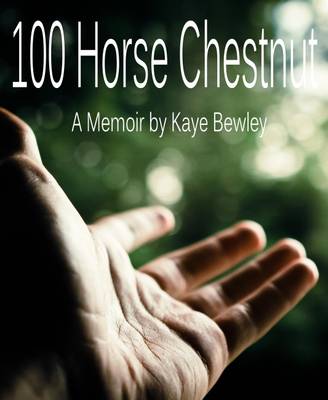 100 Horse Chestnut: A Memoir (Paperback)