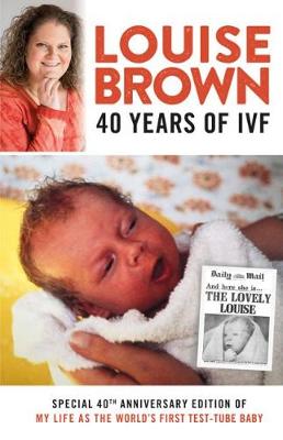 Louise Brown: 40 Years of IVF (Paperback)