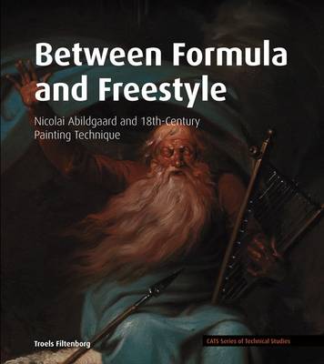 Between Formula and Freestyle: Nicolai Abildgaard and 18th Century Painting Technique (Paperback)