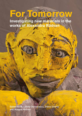 For Tomorrow: Investigating New Materials in the Works of Alexandru Radvan (Paperback)