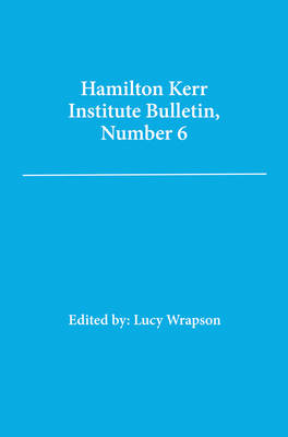 Hamilton Kerr Institute Bulletin: No. 6 (Paperback)