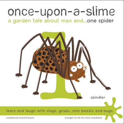 Once-Upon-a-Slime, a Garden Tale About Max and - One Spider - Once-Upon-a-Slime, a Garden Tale About Max and... 1 (Paperback)