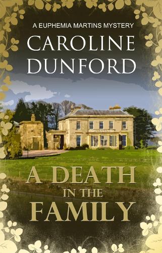 A Death in the Family (Euphemia Martins Mystery 1): A wonderfully witty wartime mystery - A Euphemia Martins Mystery (Paperback)