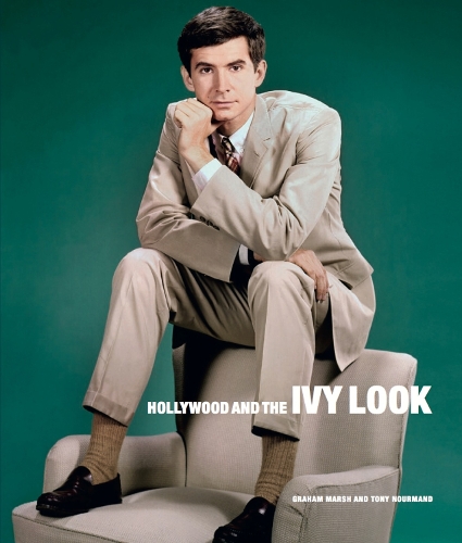 Hollywood And The Ivy Look: The Evergreen Edition (Hardback)