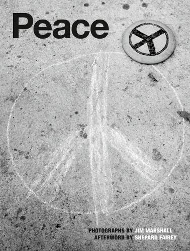 Peace: Photographs By Jim Marshall (Hardback)