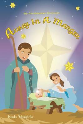 Away in a Manger - My Christmastime Devotional (Paperback)