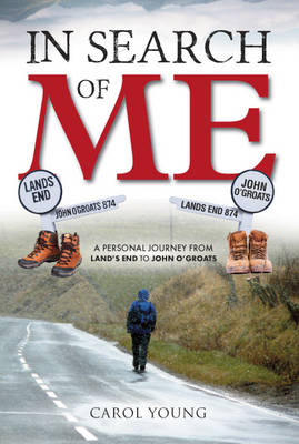 In search of me: A personal journey from Land's End to John O'Groats (Paperback)