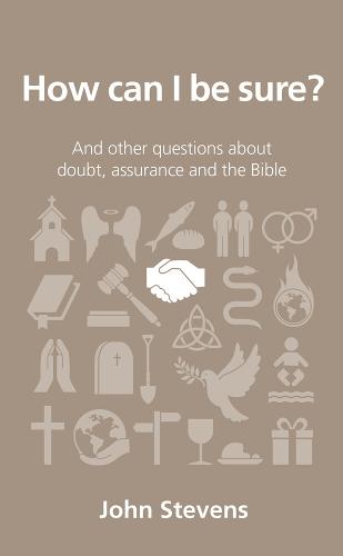 How can I be sure?: and other questions about doubt, assurance and the Bible - Questions Christians Ask (Paperback)