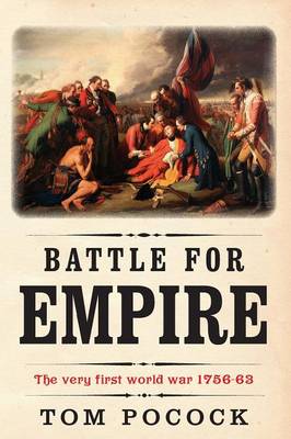 Battle for Empire: The Very First World War 1756-63 (Paperback)