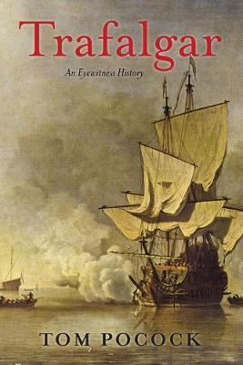 Trafalgar: An Eyewitness History (Paperback)