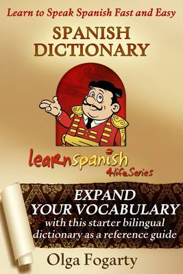 Spanish Dictionary - Learn Spanish 4 Life Series 2 (Paperback)