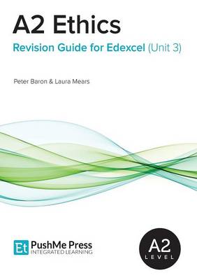 A2 Ethics Revision Guide for Edexcel (Unit 3) (Paperback)
