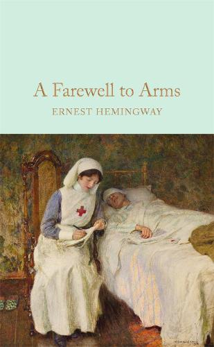 A Farewell To Arms - Macmillan Collector's Library (Hardback)