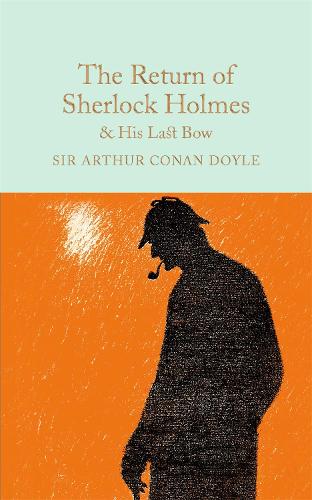 The Return of Sherlock Holmes & His Last Bow - Arthur Conan Doyle