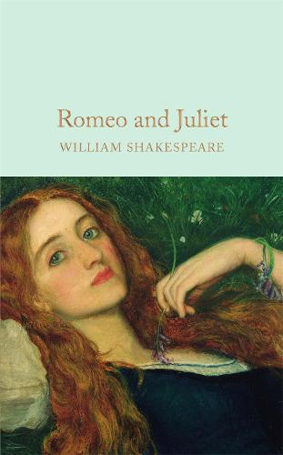 Romeo and Juliet - Macmillan Collector's Library (Hardback)
