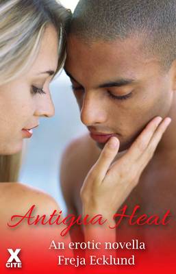 Antigua Heat: An Erotic Novella (Paperback)